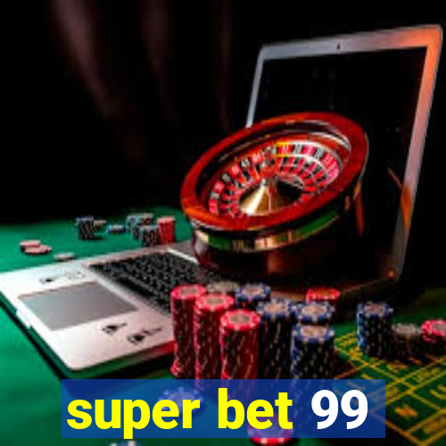 super bet 99